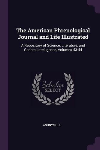 Cover image for The American Phrenological Journal and Life Illustrated