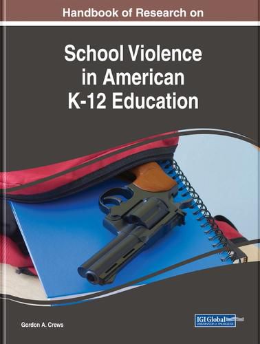 Cover image for Handbook of Research on School Violence in American K-12 Education