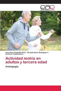 Cover image for Actividad motriz en adultos y tercera edad