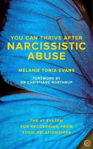 Cover image for You Can Thrive After Narcissistic Abuse: The #1 System for Recovering from Toxic Relationships