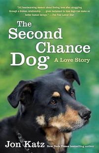 Cover image for The Second-Chance Dog: A Love Story
