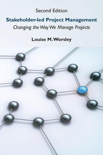 Cover image for Stakeholder-led Project Management: Changing the Way We Manage Projects