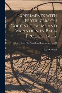 Cover image for Experiments With Fertilizers on Coconut Palms and Variation in Palm Productivity; no.34