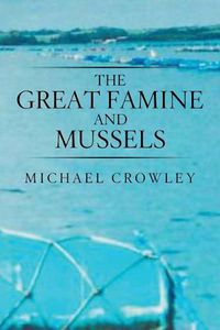 Cover image for The Great Famine and Mussels