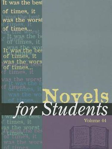 Cover image for Novels for Students: Presenting Analysis, Context and Criticism on Commonly Studied Novels