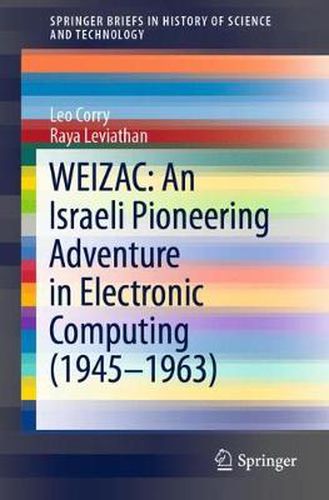 Cover image for WEIZAC: An Israeli Pioneering Adventure in Electronic Computing (1945-1963)