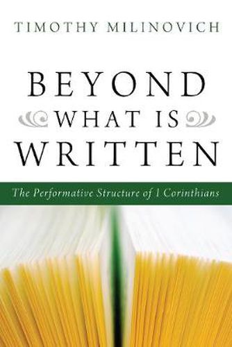 Cover image for Beyond What Is Written: The Performative Structure of 1 Corinthians