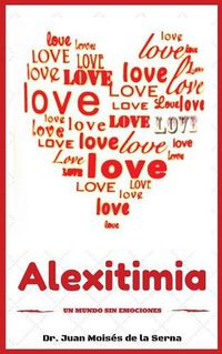 Cover image for Alexitimia: Un Mundo Sin Emociones