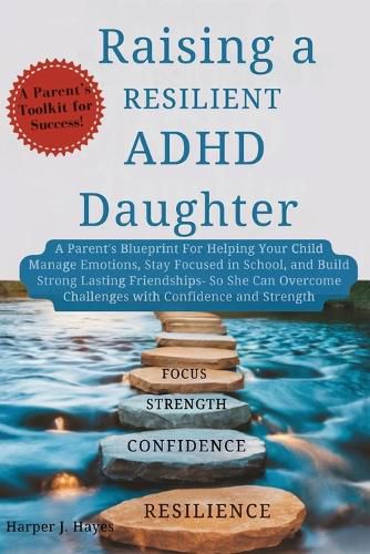 Cover image for Raising a Resilient ADHD Daughter