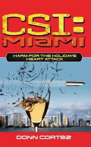Cover image for Csi: Miami: Harm for the Holidays: Heart Attack: Volume 6