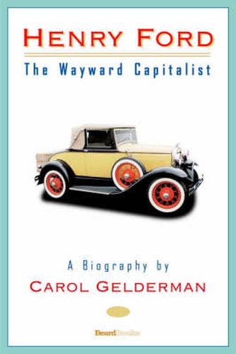 Cover image for Henry Ford: The Wayward Capitalist