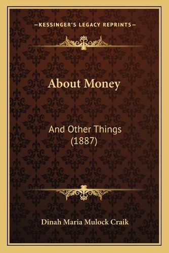 About Money: And Other Things (1887)