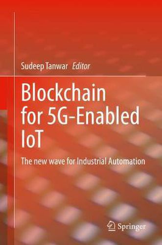 Cover image for Blockchain for 5G-Enabled IoT: The new wave for Industrial Automation