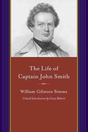 Life of Captain John Smith: The Founder of Virginia