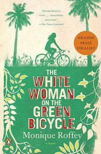Cover image for The White Woman on the Green Bicycle: A Novel