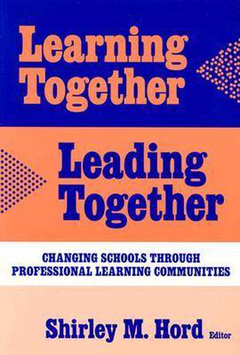 Cover image for Learning Together, Leading Together: Changing Schools through Professional Learning Communities