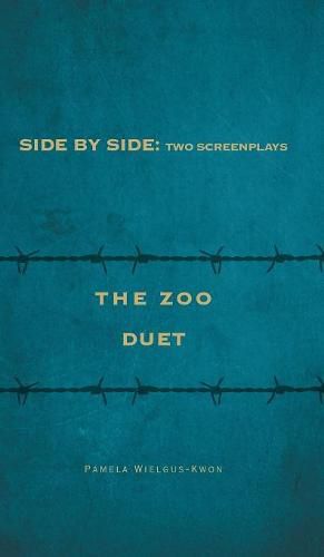 Cover image for Side by Side: Two Screenplays: The Zoo and Duet