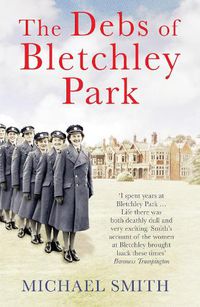 Cover image for The Debs of Bletchley Park