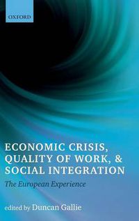 Cover image for Economic Crisis, Quality of Work, and Social Integration: The European Experience