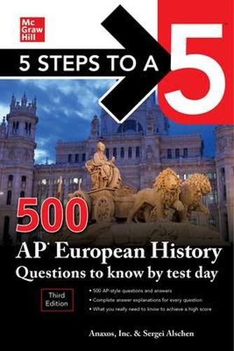 Cover image for 5 Steps to a 5: 500 AP European History Questions to Know by Test Day, Third Edition