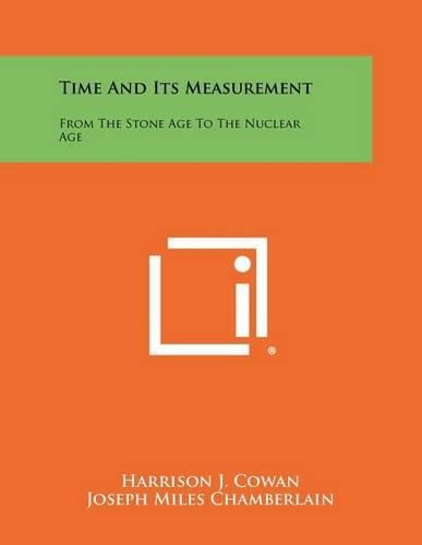 Cover image for Time and Its Measurement: From the Stone Age to the Nuclear Age