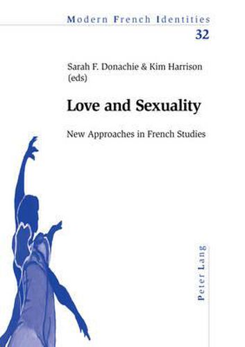 Love and Sexuality: New Approaches in Fench Studies