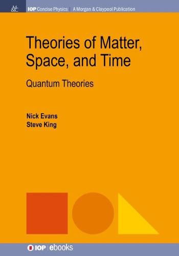 Theories of Matter, Space, and Time: Quantum Theories