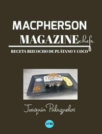 Cover image for Macpherson Magazine Chef's - Receta Bizcocho de platano y coco