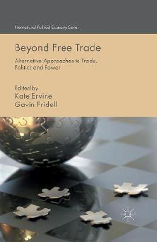 Cover image for Beyond Free Trade: Alternative Approaches to Trade, Politics and Power