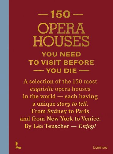 Cover image for 150 Opera Houses You Need to Visit Before You Die