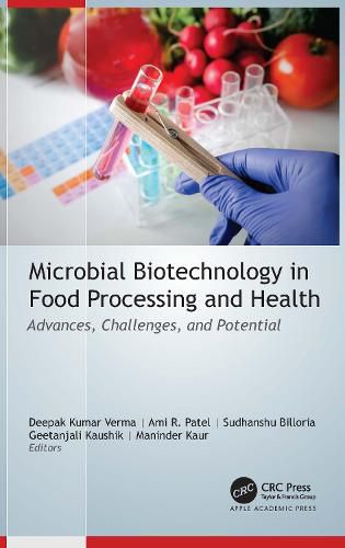 Cover image for Microbial Biotechnology in Food Processing and Health: Advances, Challenges, and Potential