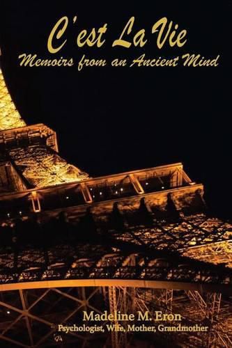 Cover image for C'est La Vie: Memoirs from an Ancient Mind