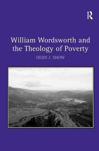 Cover image for William Wordsworth and the Theology of Poverty