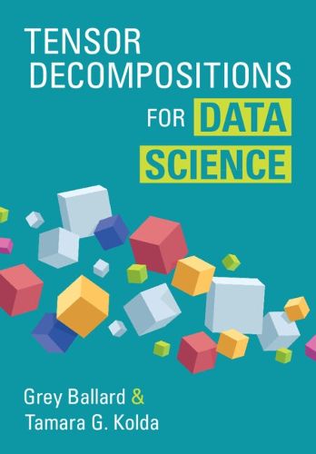 Cover image for Tensor Decompositions for Data Science
