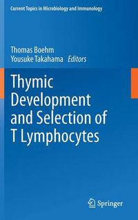 Cover image for Thymic Development and Selection of T Lymphocytes