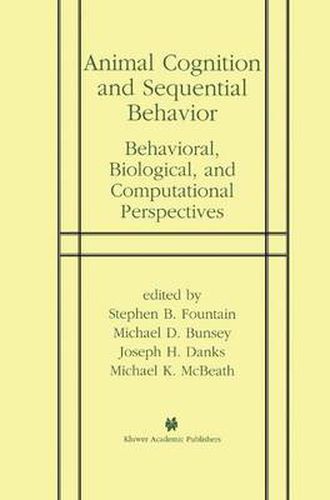 Cover image for Animal Cognition and Sequential Behavior: Behavioral, Biological, and Computational Perspectives