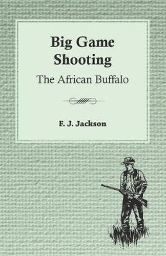 Cover image for Big Game Shooting - The African Buffalo