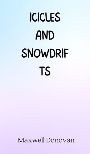 Cover image for Icicles and Snowdrifts