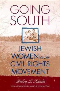 Cover image for Going South: Jewish Women in the Civil Rights Movement