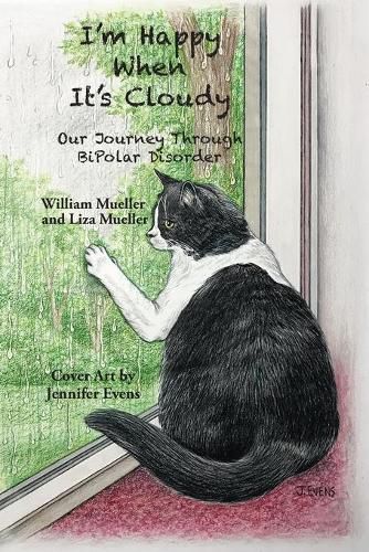 Cover image for I'm Happy When It's Cloudy: Our Journey Through BiPolar Disorder