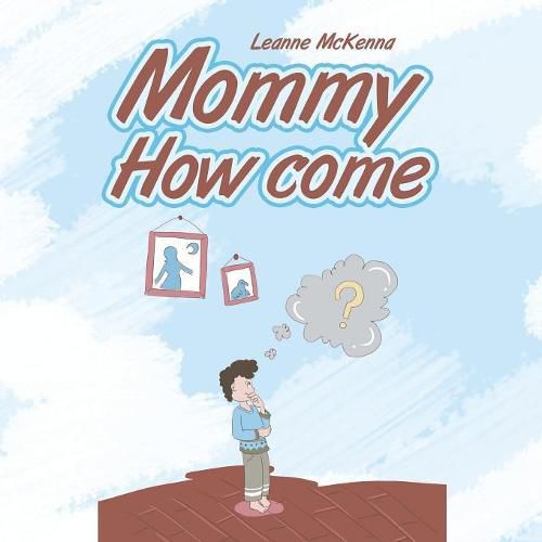 Cover image for Mommy How Come