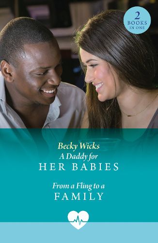 Cover image for A Daddy For Her Babies / From A Fling To A Family