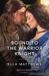 Cover image for Bound To The Warrior Knight