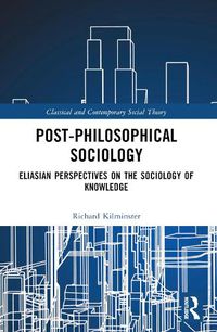 Cover image for Post-Philosophical Sociology