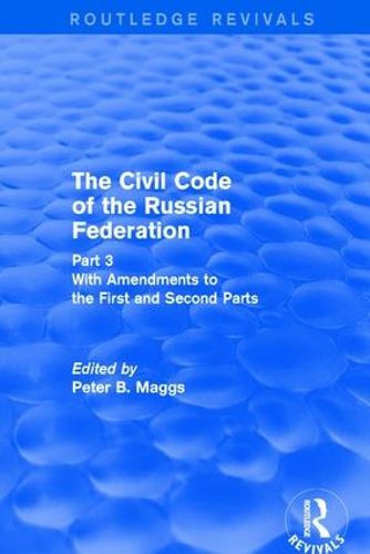 Cover image for The Civil Code of the Russian Federation: Part 3 With Amendments to the First and Second Parts