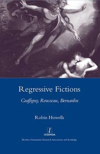 Cover image for Regressive Fictions: Graffigny, Rousseau, Bernardin