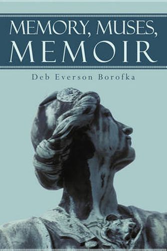Cover image for Memory, Muses, Memoir