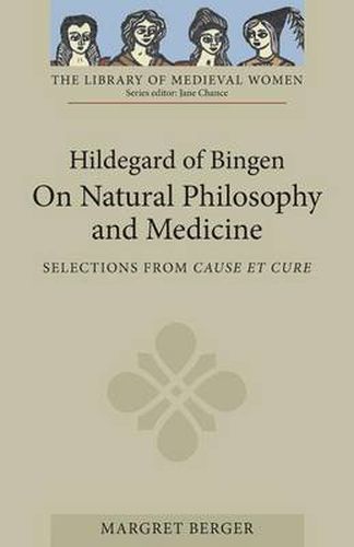 Cover image for Hildegard of Bingen: On Natural Philosophy and Medicine: Selections from Cause et Cure