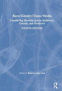 Cover image for Race/Gender/Class/Media: Considering Diversity Across Audiences, Content, and Producers