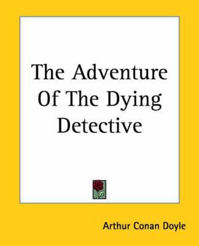 Cover image for The Adventure Of The Dying Detective